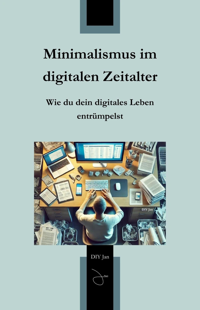 Originalcover Minimalismus im digitalen Zeitalter von DIY Jan